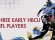 Three Early HBCU NFL Players